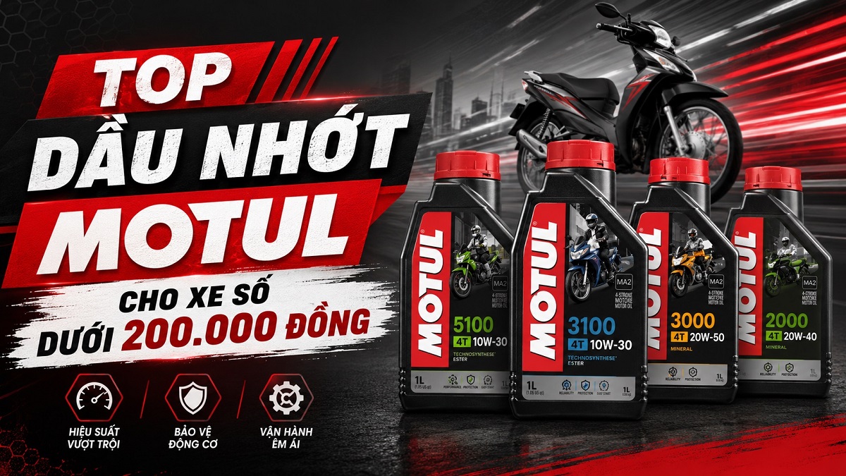 Top dầu nhớt Motul cho xe số dưới 200.000 đồng
